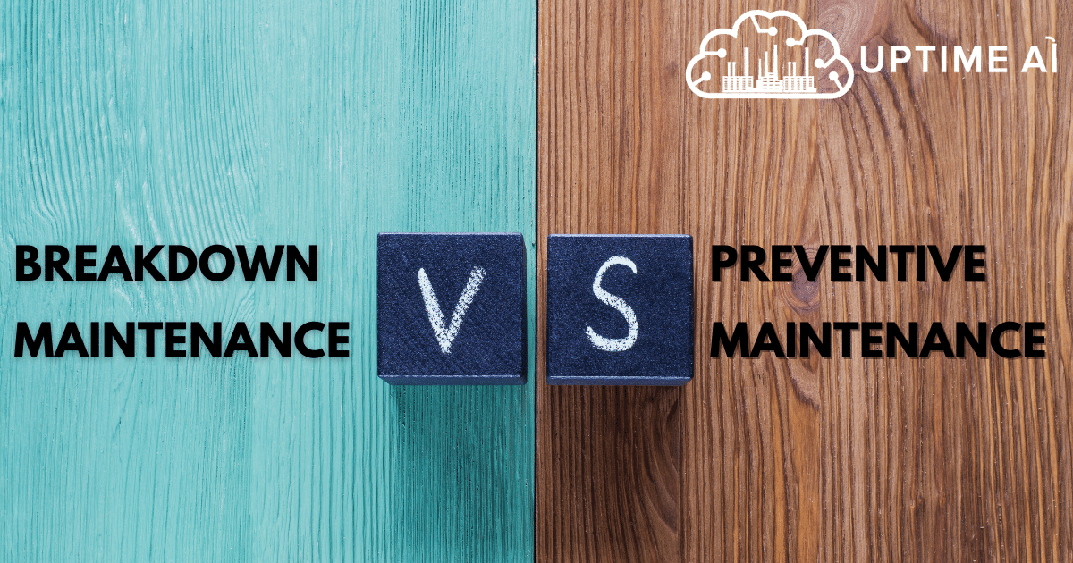 Breakdown Maintenance Vs Preventive Maintenance Key Differences 